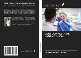 GUÍA COMPLETA DE HIGIENE BUCAL