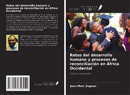 Retos del desarrollo humano y procesos de reconciliación en África Occidental