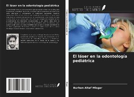 El láser en la odontología pediátrica