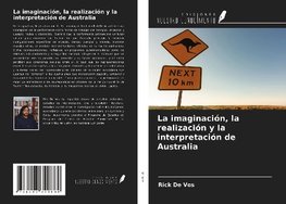 La imaginación, la realización y la interpretación de Australia