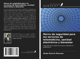 Marco de seguridad para los servicios de telemedicina, sanidad electrónica y bienestar