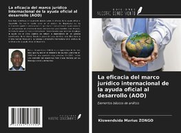 La eficacia del marco jurídico internacional de la ayuda oficial al desarrollo (AOD)