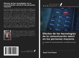 Efectos de las tecnologías de la comunicación móvil en las personas mayores