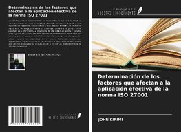 Determinación de los factores que afectan a la aplicación efectiva de la norma ISO 27001