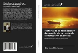 Historia de la formación y desarrollo de la teoría de la educación espiritual