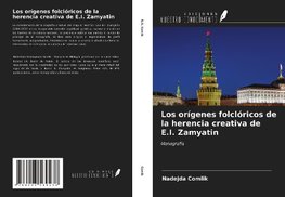 Los orígenes folclóricos de la herencia creativa de E.I. Zamyatin