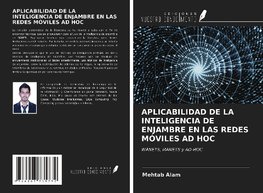 APLICABILIDAD DE LA INTELIGENCIA DE ENJAMBRE EN LAS REDES MÓVILES AD HOC