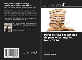 Perspectivas del sistema de pensiones argelino hasta 2030