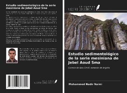 Estudio sedimentológico de la serie mesiniana de Jebel Aoud Sma