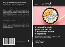 Evaluación de la prescripción de antibióticos en los hospitales