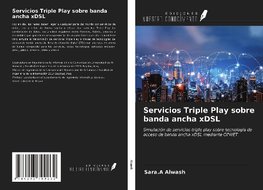 Servicios Triple Play sobre banda ancha xDSL