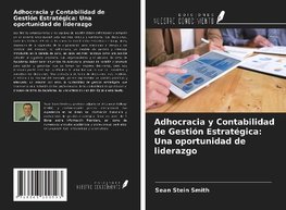 Adhocracia y Contabilidad de Gestión Estratégica: Una oportunidad de liderazgo