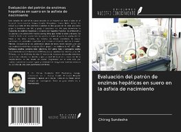 Evaluación del patrón de enzimas hepáticas en suero en la asfixia de nacimiento