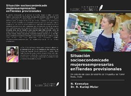 Situación socioeconómicade mujeresempresarias enTiendas provisionales