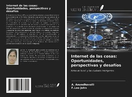 Internet de las cosas: Oportunidades, perspectivas y desafíos