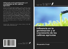 Influencia en la germinación y el crecimiento de los cultivos agrícolas