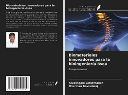 Biomateriales innovadores para la bioingeniería ósea