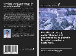 Estudio de caso y comprobación del desarrollo de la gestión forestal y oceánica sostenible