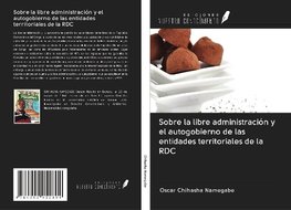 Sobre la libre administración y el autogobierno de las entidades territoriales de la RDC