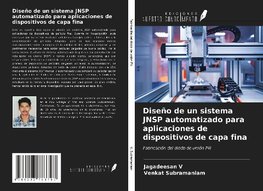 Diseño de un sistema JNSP automatizado para aplicaciones de dispositivos de capa fina