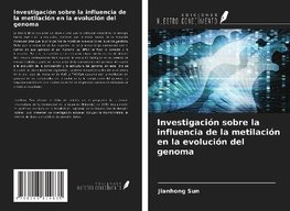 Investigación sobre la influencia de la metilación en la evolución del genoma