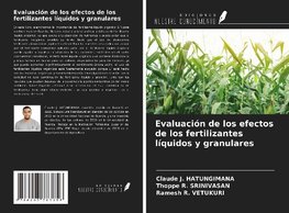 Evaluación de los efectos de los fertilizantes líquidos y granulares