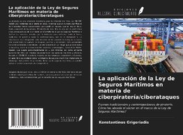 La aplicación de la Ley de Seguros Marítimos en materia de ciberpiratería/ciberataques