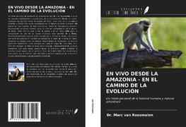 EN VIVO DESDE LA AMAZONIA - EN EL CAMINO DE LA EVOLUCIÓN