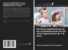 Factores significativos en las manifestaciones de los niños hiperactivos de 7-8 años