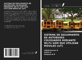 SISTEMA DE SEGUIMIENTO DE AUTOBUSES COLEGIADOS MEDIANTE WI-FI/ GSM QUE UTILIZAN MÓVILES (IoT)