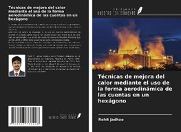 Técnicas de mejora del calor mediante el uso de la forma aerodinámica de las cuentas en un hexágono