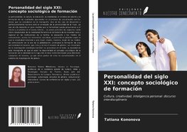 Personalidad del siglo XXI: concepto sociológico de formación