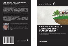 CIEN MIL MILLONES DE AVENTURAS EN EL PLANETA TIERRA