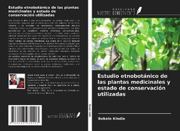 Estudio etnobotánico de las plantas medicinales y estado de conservación utilizadas