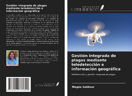 Gestión integrada de plagas mediante teledetección e información geográfica