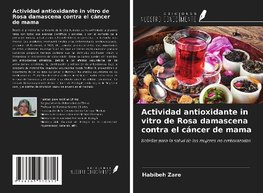 Actividad antioxidante in vitro de Rosa damascena contra el cáncer de mama