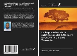 La implicación de la ratificación del AAE entre la CAO y la UE para Tanzania