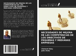 NECESIDADES DE MEJORA DE LAS COMPETENCIAS DE LOS DIRECTIVOS DE PEQUEÑAS Y MEDIANAS EMPRESAS