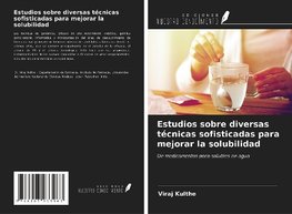 Estudios sobre diversas técnicas sofisticadas para mejorar la solubilidad