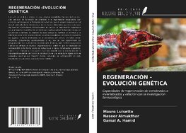 REGENERACIÓN -EVOLUCIÓN GENÉTICA