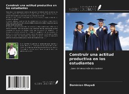 Construir una actitud productiva en los estudiantes