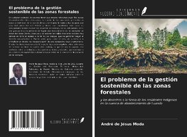 El problema de la gestión sostenible de las zonas forestales