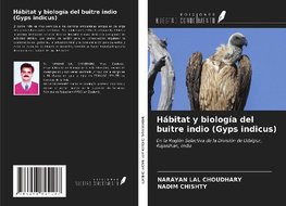 Hábitat y biología del buitre indio (Gyps indicus)