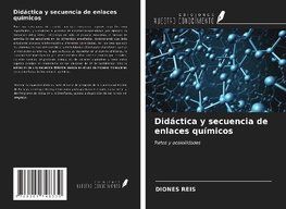 Didáctica y secuencia de enlaces químicos