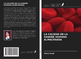 LA CALIDAD DE LA SANGRE HUMANA ALMACENADA