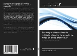 Estrategias alternativas de cuidado infantil y desarrollo de niños en edad preescolar