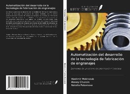 Automatización del desarrollo de la tecnología de fabricación de engranajes