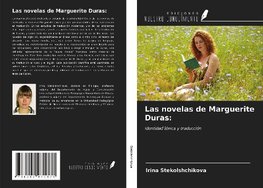 Las novelas de Marguerite Duras: