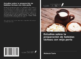 Estudios sobre la preparación de bebidas lácteas con mijo perla