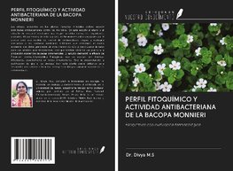 PERFIL FITOQUÍMICO Y ACTIVIDAD ANTIBACTERIANA DE LA BACOPA MONNIERI